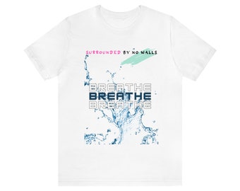 Breathe Breathe Breathe Unisex Jersey Short Sleeve Tee
