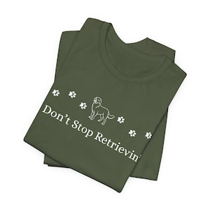 Camiseta "No dejes de buscar", Camiseta adorable para mamás perrunas, Regalo divertido para amantes de los golden retrievers, Ropa para amantes de los perros, Camiseta para mamás de mascotas, Regalo para ella