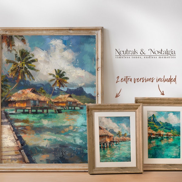 Bora Bora Overwater Bungalows Wall Art Prints | Set of 3 Printable Tropical Oil Paintings, French Polynesia Wall Decor, Faanui Bay Poster