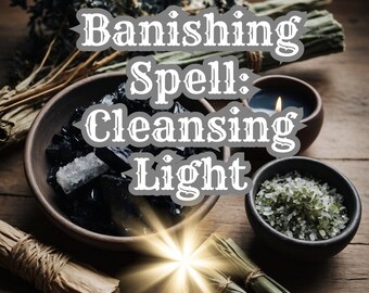 May include: An arrangement of spiritual cleansing items. The image features a wooden bowl filled with black crystals, a lit candle, and small bowls of herbs and salt. Bundles of dried herbs and the text "Banishing Spell: Cleansing Light" are also visible.