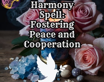 May include: A white dove with an olive branch in its beak sits on a pile of blue crystals. A lit candle with a pink and blue design is in the background, surrounded by pink roses. The text "Harmony Spell: Fostering Peace and Cooperation" is written in white letters on a black background.