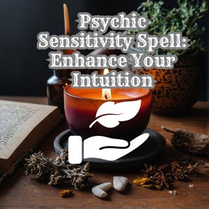 Psychic Sensitivity Spell: Enhance Intuition | Intuitive Development, Spiritual Awareness, Psychic Empowerment
