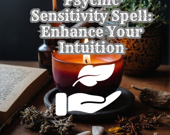 Hechizo de sensibilidad psíquica: mejorar la intuición/desarrollo intuitivo, conciencia espiritual, empoderamiento psíquico