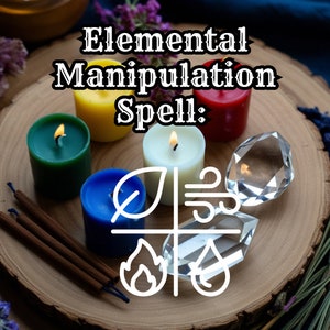 Elemental Manipulation Spell | Harness Earth, Air, Fire, Water | Powerful Magical Workings | Handmade | Master the Elements
