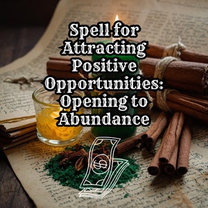 Incantesimi per attirare opportunità positive: apertura all&#39;abbondanza/magia di manifestazione, rituale di prosperità, buona fortuna