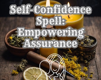 May include: A self-confidence spell with the text "Self-Confidence Spell: Empowering Assurance" on a wooden surface with candles, herbs, and a mirror with a drawing of a person giving a thumbs up.