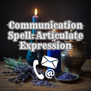 Puede incluir: Una imagen azul y blanca con el texto "Communication Spell: Articulate Expression" e iconos para un teléfono, un correo electrónico y el símbolo "at". La imagen también presenta dos velas azules, un recipiente plateado y flores de lavanda.