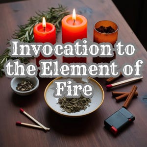 Invocación al Elemento Fuego / Enciende la Pasión, la Transformación y la Energía en tus Rituales y Trabajos de Hechizos