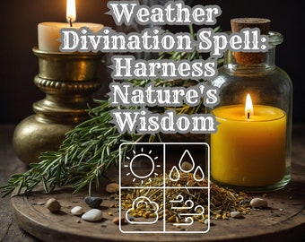 May include: A weather divination spell kit with candles, herbs, and a wooden tray. The text reads "Weather Divination Spell: Harness Nature's Wisdom".