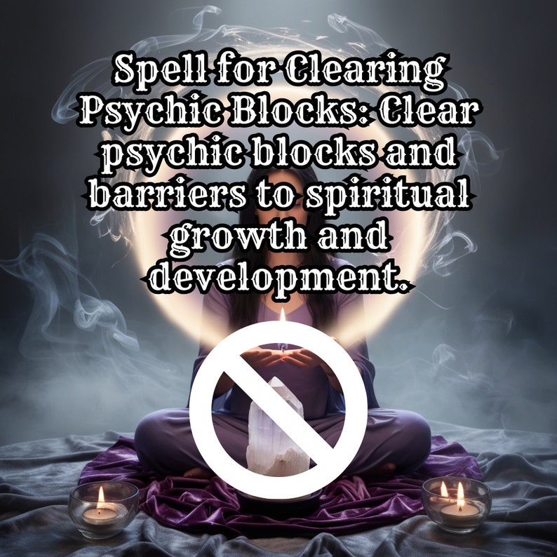 Pode incluir: Uma mulher est&aacute; sentada de pernas cruzadas sobre uma superf&iacute;cie roxa, segurando um cristal transparente em suas m&atilde;os. Ela est&aacute; cercada por fuma&ccedil;a e duas velas acesas. O texto "Spell for Clearing Psychic Blocks: Clear psychic blocks and barriers to spiritual growth and development." &eacute; exibido acima dela.