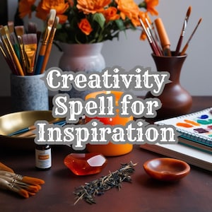 Puede incluir: Una imagen de bodegón con una vela naranja encendida, una pequeña botella de aceite esencial, un cristal rojo, hierbas secas, un cuenco de madera, un cuaderno de bocetos, una paleta de pinturas y dos jarrones llenos de flores naranjas. El texto "Creativity Spell for Inspiration" está superpuesto a la imagen.