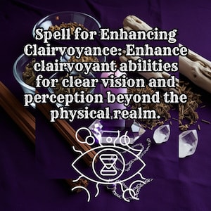 May include: A white outline of an eye with an hourglass inside, surrounded by a chain and cinnamon sticks on a purple background. The text "Spell for Enhancing Clairvoyance: Enhance clairvoyant abilities for clear vision and perception beyond the physical realm." is written in white on a black background.