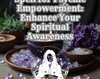 Hechizo de empoderamiento psíquico: Conciencia espiritual, impulso de intuición (Descarga digital)