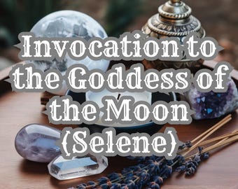 Selene Moon Goddess Invocation: Lunar Wisdom Ritual (Digital Download)