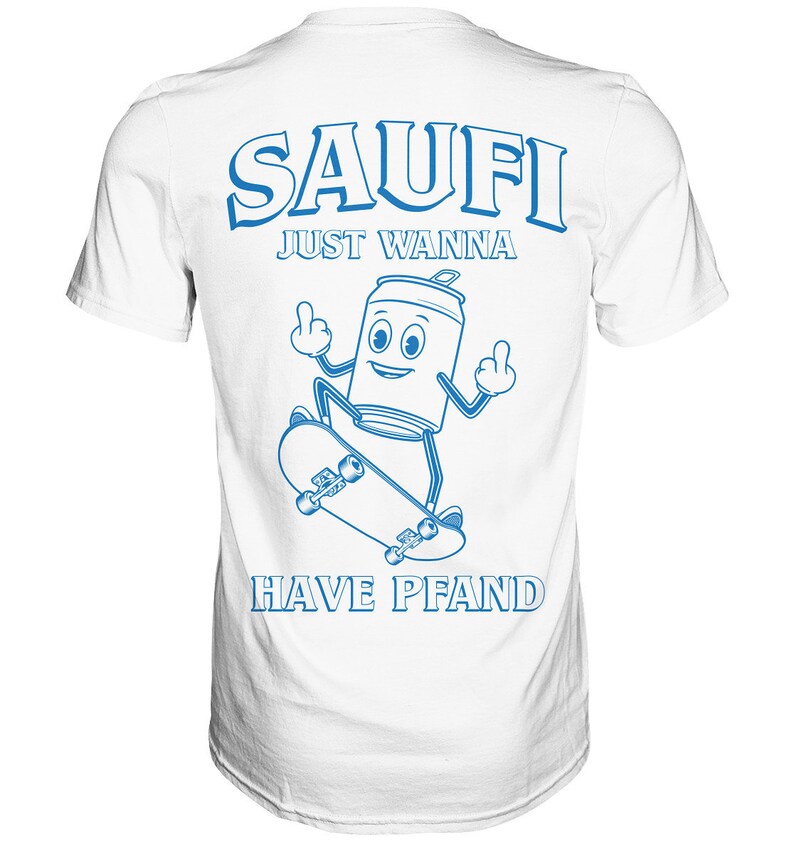SAUFI - Just Wanna Have Pfand - Premium Shirt image 4