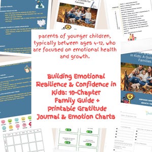 Aufbau emotionaler Belastbarkeit und Vertrauen bei Kindern: 10-Kapitel Familienführer + druckbares Dankbarkeitstagebuch & Emotion Charts