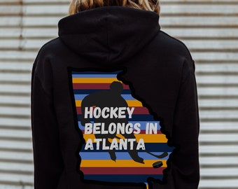 Hockey Belongs in Atlanta Hoodie, Thrashers Throwback, NHL Fan Shirt