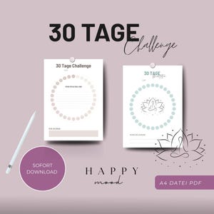 Può includere: Un download digitale con due fogli di lavoro stampabili per una sfida di 30 giorni. I fogli di lavoro sono bianchi con uno sfondo viola chiaro e includono il testo "30 TAGE Challenge" e "Happy mood". Una penna bianca e un cerchio viola con il testo "SOFORT DOWNLOAD" sono anche visibili.