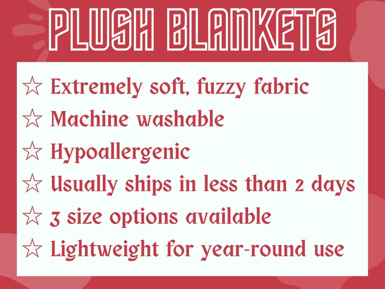 K&ouml;nnte beinhalten: Eine Grafik mit wei&szlig;em Text auf rotem Hintergrund, die "PLUSH BLANKETS" lautet und die folgenden Eigenschaften auflistet: Extrem weicher, flauschiger Stoff, Maschinenwaschbar, Hypoallergen, In der Regel versandt in weniger als 2 Tagen, 3 Gr&ouml;&szlig;en verf&uuml;gbar, Leicht f&uuml;r den ganzj&auml;hrigen Gebrauch.