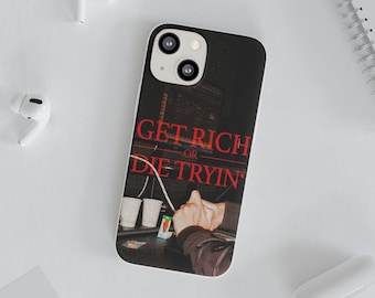 Flexi Cases, Finance Stock Phone Case, Get Rich D*e Trying, Money Quote, Wealthy Gift, Investor Accessory