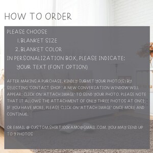 Puede incluir: Instrucciones para pedir una manta personalizada. Elige el tama&ntilde;o y el color de la manta.  En el cuadro de personalizaci&oacute;n, introduce tu texto y la opci&oacute;n de fuente.  Despu&eacute;s de comprar, env&iacute;a tus fotos seleccionando 'Contact Shop'.  Aparecer&aacute; una nueva ventana de conversaci&oacute;n.  Haz clic en 'Adjuntar imagen' para enviar tu foto.  Puedes adjuntar hasta tres fotos a la vez.  Si tienes m&aacute;s fotos, haz clic en 'Adjuntar imagen' de nuevo.  Tambi&eacute;n puedes enviar tus fotos por correo electr&oacute;nico a custom.shirt.100kamo@gmail.com.  Puedes enviar hasta 9 fotos.