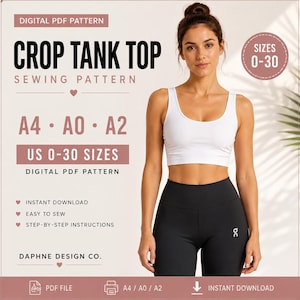 May include: A digital PDF sewing pattern for a crop tank top, featuring text that reads CROP TANK TOP SEWING PATTERN, SIZES 0-30, A4, A0, A2, US 0-30 SIZES, INSTANT DOWNLOAD, EASY TO SEW, STEP-BY-STEP INSTRUCTIONS, and DAPHNE DESIGN CO.