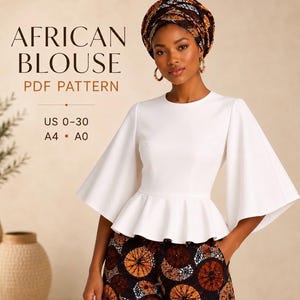 May include: A white blouse with a round neckline and flared bell sleeves, featuring a peplum waist. The text reads AFRICAN BLOUSE PDF PATTERN, US 0-30, A4, A0. The garment is paired with a patterned headwrap and bottoms in brown, black, and white.