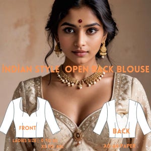 May include: A white blouse pattern with a low neckline and open back design. The pattern is labeled "Front" and "Back" and includes instructions for sizes XS to XL. The text "Indian Style Open Back Blouse" is at the top of the image.