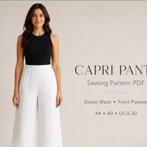 May include: A black sleeveless top and white wide-leg capri trousers with an elastic waist and front pockets. Text reads: CAPRI PANTS, Sewing Pattern PDF, Elastic Waist, Front Pockets, A4, A0, US 0-30. The garment features a clean, simple design.