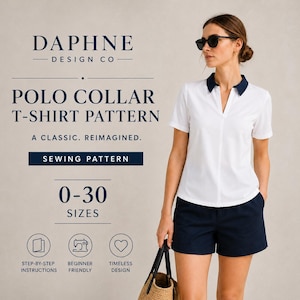 May include: A sewing pattern for a polo collar t-shirt by Daphne Design Co. The text reads: Polo Collar T-Shirt Pattern, A Classic. Reimagined. Sewing Pattern, 0-30 Sizes, Step-by-step instructions, Beginner friendly, Timeless design.