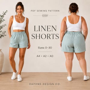 May include: A PDF sewing pattern for linen shorts, sizes 0-30, featuring A4, A2, and A0 formats. The image displays a white tank top and light green shorts from front and back views, with the text "LINEN SHORTS" and "DAPHNE DESIGN CO."