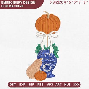 May include: An embroidery design for machine featuring an orange pumpkin on a stick with a white bow, a blue and white patterned vase with green leaves, and two additional pumpkins in orange and light tan. Text includes 5 SIZES: 4" 5" 6" 7" 8".