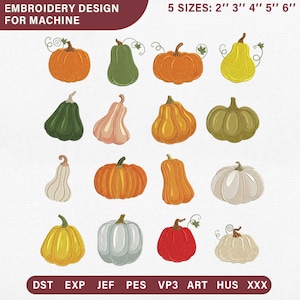 May include: A digital embroidery design set featuring sixteen various pumpkins and gourds in orange, green, yellow, white, and red. The text reads EMBROIDERY DESIGN FOR MACHINE, 5 SIZES: 2" 3" 4" 5" 6", and file formats DST, EXP, JEF, PES, VP3, ART, HUS, XXX.