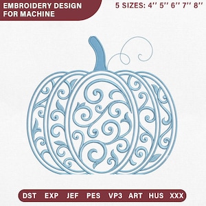 May include: A light blue machine embroidery design of a pumpkin featuring intricate scrollwork and swirling vine details. The text reads EMBROIDERY DESIGN FOR MACHINE, 5 SIZES: 4" 5" 6" 7" 8", and file formats DST, EXP, JEF, PES, VP3, ART, HUS, XXX.
