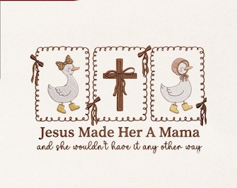 Jesus machte sie zu einer Mama-Stickerei-Design | Muttergeschenk für Mama Stickdatei |Gans Mama mit christlichem Kreuz Pes Dst Jef|Instant Download