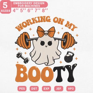 May include: An embroidery design featuring a cartoon ghost lifting weights with the text "WORKING ON MY BOOTY". The design includes a barbell, dumbbells, and a kettlebell. Available in 5 sizes: 4", 5", 6", 7", and 8".