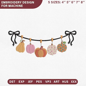 May include: Machine embroidery design featuring a garland of five pumpkins in various colors and patterns, suspended from a black string with bows at each end. Text reads: EMBROIDERY DESIGN FOR MACHINE, 5 SIZES: 4" 5" 6" 7" 8", DST EXP JEF PES VP3 ART HUS XXX.