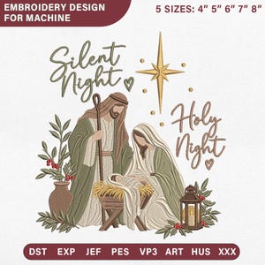 May include: Machine embroidery design featuring a nativity scene with figures in olive green robes, a manger, a gold star, and a lantern. Text reads "Silent Night" and "Holy Night" with "5 SIZES: 4" 5" 6" 7" 8"" and file formats listed at the bottom.