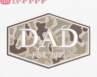 Dad Est 2025 Embroidery Design, First Father’s Day Embroidery, Custom Camo Dad Embroidery Design, Hat Embroidery, 5 Sizes Instant Download