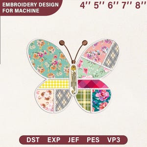 May include: An embroidery design for a machine, featuring a butterfly with patchwork wings. The wings are composed of various floral and patterned fabrics. The design is available in sizes 4", 5", 6", 7", and 8".