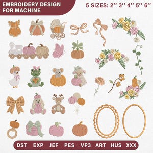 May include: A digital embroidery design collection for machines featuring various motifs including pumpkins, baby items, animals, flowers, and frames. Text reads: EMBROIDERY DESIGN FOR MACHINE, 5 SIZES: 2" 3" 4" 5" 6", and file formats DST, EXP, JEF, PES, VP3, ART, HUS, XXX.