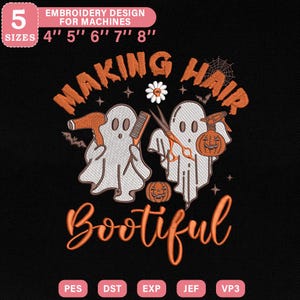 May include: Black embroidery design featuring two ghost characters with hair styling tools and a pumpkin. The text reads "MAKING HAIR Bootiful". Includes sizes 10 cm, 13 cm, 15 cm, 18 cm, and 20 cm.