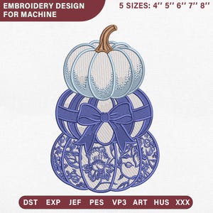 May include: Machine embroidery design featuring a stack of three pumpkins. The top pumpkin is light blue, the middle has a blue bow, and the bottom features a blue floral pattern. Text reads: EMBROIDERY DESIGN FOR MACHINE, 5 SIZES: 4" 5" 6" 7" 8", DST EXP JEF PES VP3 ART HUS XXX.