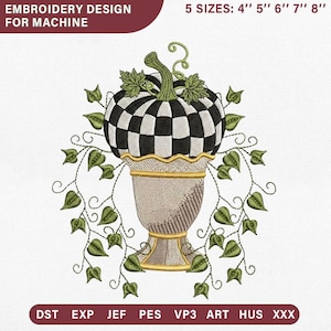 May include: Machine embroidery design featuring a black and white checkered pumpkin sitting in a tan urn with gold trim, surrounded by green vines and leaves. Text includes EMBROIDERY DESIGN FOR MACHINE, 5 SIZES: 4" 5" 6" 7" 8", and file formats DST, EXP, JEF, PES, VP3, ART, HUS, XXX.