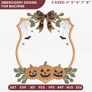 May include: An embroidery design for machine featuring a shield-shaped frame with a black bow, spiderwebs, bats, and stars at the top. The bottom displays three orange jack-o'-lanterns with green leaves. Text includes EMBROIDERY DESIGN FOR MACHINE, 5 SIZES: 4" 5" 6" 7" 8", and file formats DST, EXP, JEF, PES, VP3, ART, HUS, XXX.