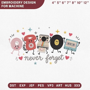Retro Never Forget Machine Muster, lustige 80er 90er Jahre Nostalgie Sofortbildkamera Kassette, digitaler Download Pes Dst Jef Vp3