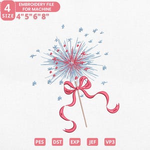 May include: An embroidery file design featuring a stylized firework in red and blue, with a pink bow and stick. The design includes the text "EMBROIDERY FILE FOR MACHINE" and size options of 4", 5", 6", and 8". File formats include PES, DST, EXP, JEF, and VP3.