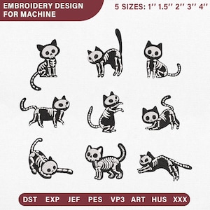 May include: An embroidery design for machine featuring nine black cat skeletons in various poses. The text reads EMBROIDERY DESIGN FOR MACHINE, 5 SIZES: 1'' 1.5'' 2'' 3'' 4'', and file formats DST, EXP, JEF, PES, VP3, ART, HUS, XXX.