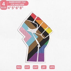 May include: An embroidered patch featuring a raised fist design, composed of various colored geometric shapes. The patch includes the text "EMBROIDERY FILE FOR MACHINE" and size options of 4", 5", 6", and 8". File types include PES, DST, EXP, JEF, and VP3.