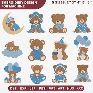May include: A collection of twelve brown teddy bear embroidery designs for machines, featuring blue accents, blankets, balloons, and clouds. Text includes EMBROIDERY DESIGN FOR MACHINE, 5 SIZES: 2" 3" 4" 5" 6", and file formats DST, EXP, JEF, PES, VP3, ART, HUS, XXX.